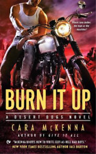 Cara McKenna Burn It Up (Paperback) Desert Dogs Novel (UK IMPORT)