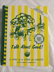 Talk About Good Cookbook Louisiana Lafayette Junior League 1992 Hardcover - Picture 1 of 8