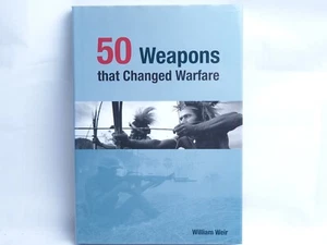 50 WAFFEN, DIE DEN KRIEG VERÄNDERTEN - WILLIAM WEIR. HARDBACK. BRAUN 732 - Bild 1 von 1