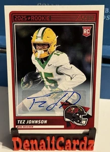 TAMPA BAY BUCCANEERS TEZ JOHNSON ROOKIE AUTO 2025 SCORE #34 HOT!!π₯π₯ - Picture 1 of 2