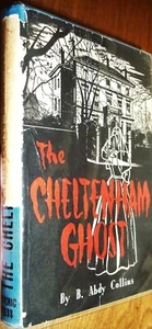 THE CHELTENHAM GHOST by B. Abdy Collins - Picture 1 of 13