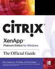 Citrix XenApp Platinum Edition for Windows: The Official Guide (