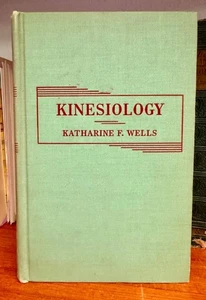 Vintage 1950 Katherine F. Wells Kinesiology (Human Motion) Hard Cover Book - Picture 1 of 12