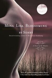 Mona Lisa Blossoming: A Novel of the Monere By Sunny