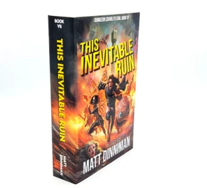 Signed 1st/1st This Inevitable Ruin by Matt Dinniman Dungeon Crawler Carl - Picture 1 of 4