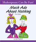 "Much Ado About Nothing" for Kids (Shakespeare Can Be Fun!), Burdett, Lois, Used