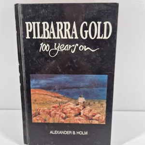 Pilbarra Gold 100 Years On by Alexander B. Holm Gold Mining History - Bild 1 von 13