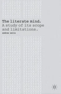 The Literate Mind: A Study of Its Sco... By Andy Wells, hardcover,Excellent - Picture 1 of 1
