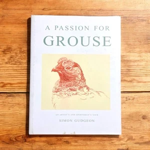 A Passion For Grouse by Simon Gudgeon Wildlife Artist 2001 1st Ed HC/DJ - Picture 1 of 12