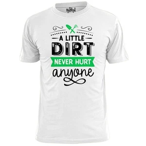 Camiseta divertida para hombre A Little Dirt Never Hurt Anyone jardinería plantas flores - Imagen 1 de 3