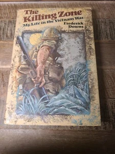 THE KILLING ZONE: My Life in the Vietnam War Frederick Downs 1978 HC 1stEd - Bild 1 von 10