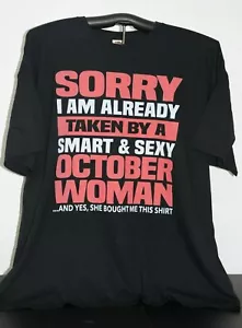 SORRY I AM YA TAKE BY A SMART & SEXY OCTOBER WOMAN... Camiseta 3XL, Negra - Imagen 1 de 4