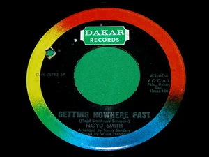 FLOYD SMITH "Getting Nowhere Fast" 45 : Dakar 604 @ 1968 Soul R&B - Picture 1 of 2