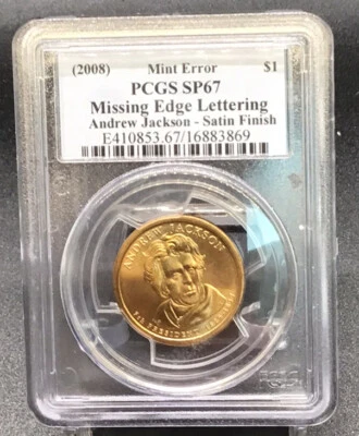 2008 PCGS SP67 Missing Edge Lettering Andrew Jackson Satin Finish  - Image 1 of 2