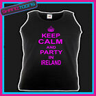 KEEP CALM AND PARTY IN IRELAND CLUBBING HEN PARTY UNISEX VEST TOP 