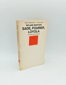 SADE, FOURIER, LOYOLA. das Schreiben als Übermaß" Roland Barthes, Einaudi 1977 - Bild 1 von 4