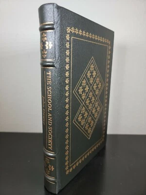 THE SCHOOL AND SOCIETY JOHN DEWEY Easton Press COLLECTOR’S EDITION LEATHER Foto 1 de 4
