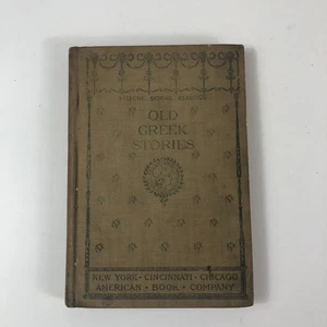 Antique 1895 OLD GREEK STORIES James Baldwin Eclectic School Readings Third Read - Picture 1 of 10