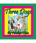 Three Dogs Penelope Dyan