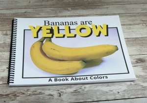 YELLOW | Bananas are Yellow  | LEARNING COLORS | Spiral Bound Picture Book - Picture 1 of 7