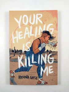 Your Healing Is Killing Me by Virginia Grise (2017, Trade Paperback) - Imagen 1 de 3