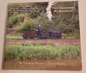 British Railway History Vol. 1 SIGNED Alan Earnshaw Two Centuries of Railways - Picture 1 of 3