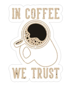 IN COFFEE WE TRUST VIYNL CALCOMANÍA IMPERMEABLE PEGATINA CAFEÍNA ESPRESSO TAZA PORTÁTIL - Imagen 1 de 1