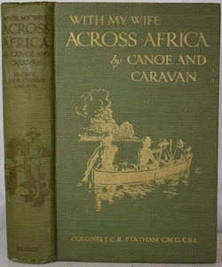 ACROSS AFRICA BY CANOE & CARAVAN Big Game Hunting STATHAM Angola Zambesi Safari - Picture 1 of 7