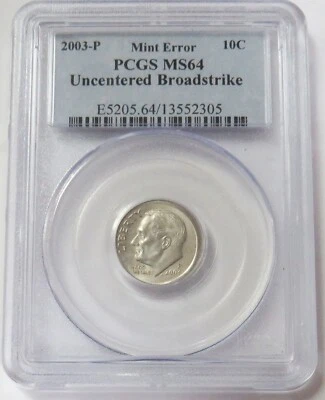 2003 P MINT ERROR UNCENTERED BROADSTRIKE ROOSEVELT DIME PCGS MINT STATE 64 - Image 1 of 4