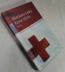 Mariana Leky - Erste Hilfe - Roman  Rohwolt Verlag 2006 /V4 - Bild 1 von 2