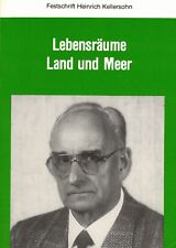 Eckart ua, Lebensräume Land und Meer, Festschrift 65 J. Kellersohn 1987 signiert