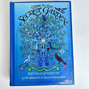 Come to the Secret Garden: Sufi Tales of Wisdom By M. R. Bawa Muhaiyaddeen - Picture 1 of 16