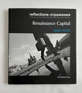 Reflections RENAISSANCE CAPITAL A Decade in Photographs (1992-2002) 1st Edition - Picture 1 of 8