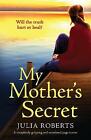 My Mother's Secret: A Completely Gripping And Emotional Page-Turner, Like New...