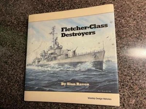 Fletcher Class Destroyers Warship Design Histories by Raven, Alan - Hardback - Bild 1 von 4