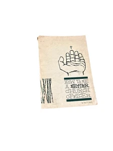 How to Be A Better Church Officer Vintage 1962 paperback by Guy P. Leavitt - Picture 1 of 10
