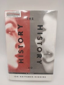 The History of History Hardcover 2011 Ida Hattemer-Higgins Novel - Imagen 1 de 9