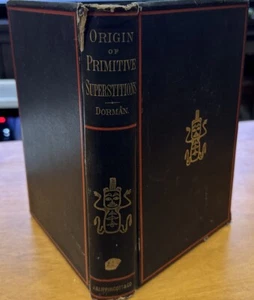 The Origin Of Primitive Superstitions Rushton Dorman RARE 1st Ed - 1881 - Picture 1 of 17