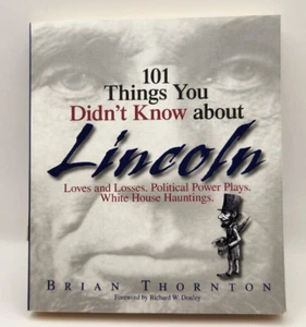101 Dinge, die Sie nicht über Lincoln Abe wussten Taschenbuch 2005 Brian Thonton NEU - Bild 1 von 2