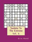 Sudoku To The Extreme Vol. 2 By Erin Hund (English) Paperback Book