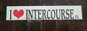 I Love Intercourse PA. Pennsylvania Bumper Sticker. Free Shipping - Picture 1 of 2