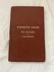 Antique Book- Tourists Guide To Sussex By Chambers From 1883 With Enclosed Map - Picture 1 of 3