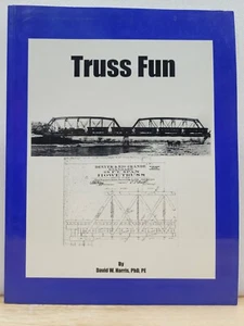 BRIDGE CONSTRUCTION BOOK TRUSS FUN BY DAVID W HARRIS, PhD, PE COPYRIGHT 1999 - Picture 1 of 1