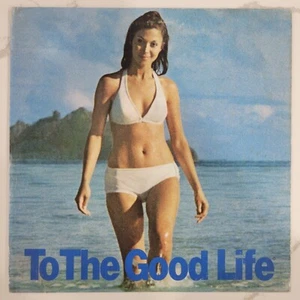 Various - To The Good Life Vinyl LP - 1973 - Columbia P 11744 - Picture 1 of 6