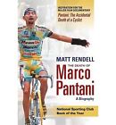 TheDeath of Marco Pantani A Biography by Rendell, Matt ( Author ) ON Jun-06-2007