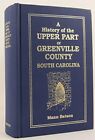 THE UPPER PART OF GREENVILLE COUNTY, SOUTH CAROLINA By Mann Batson - Hardcover