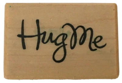 PSX Hug Me Rubber Stamp Words Love Card Making Craft Sentiment Saying B2827 1.5" - Image 1 of 3