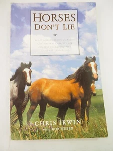 Horses Don't Lie What Horses Teach Us about Our Natural Capacity for Awareness - Picture 1 of 9