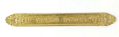 Solid Brass  Captain's Quarters  Door Plaque 12 3/4   X  1  1/2  • 12.50$