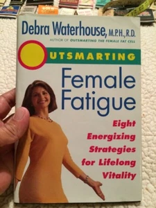 Outsmarting Female Fatigue : Eight Energizing Strategies for Longlife Vitality b - Foto 1 di 2